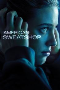 VER American Sweatshop Online Gratis HD