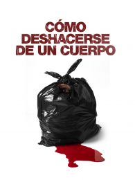 VER Cómo Deshacerse de un Cuerpo Online Gratis HD