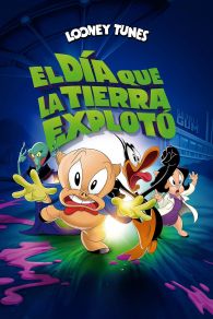 VER El dÃa que la Tierra explotó: Una pelÃcula de Looney Tunes Online Gratis HD