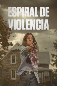 VER Espiral de violencia Online Gratis HD